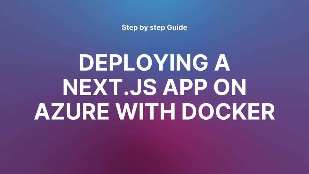 Deploying a Next.js App on Azure with Docker