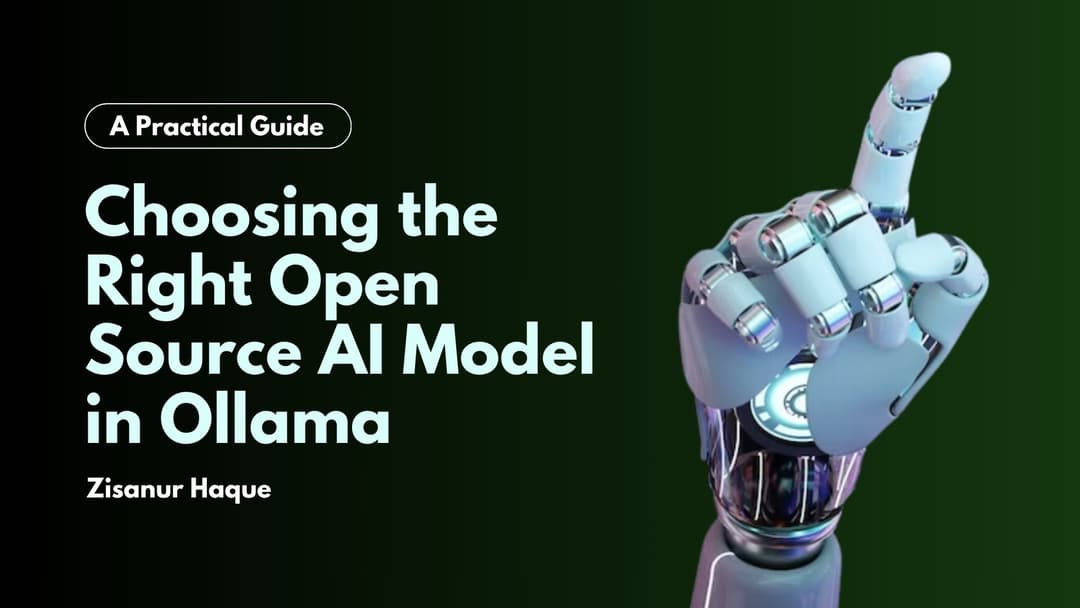 Choosing the Right Open Source AI Model in Ollama: A Practical Guide