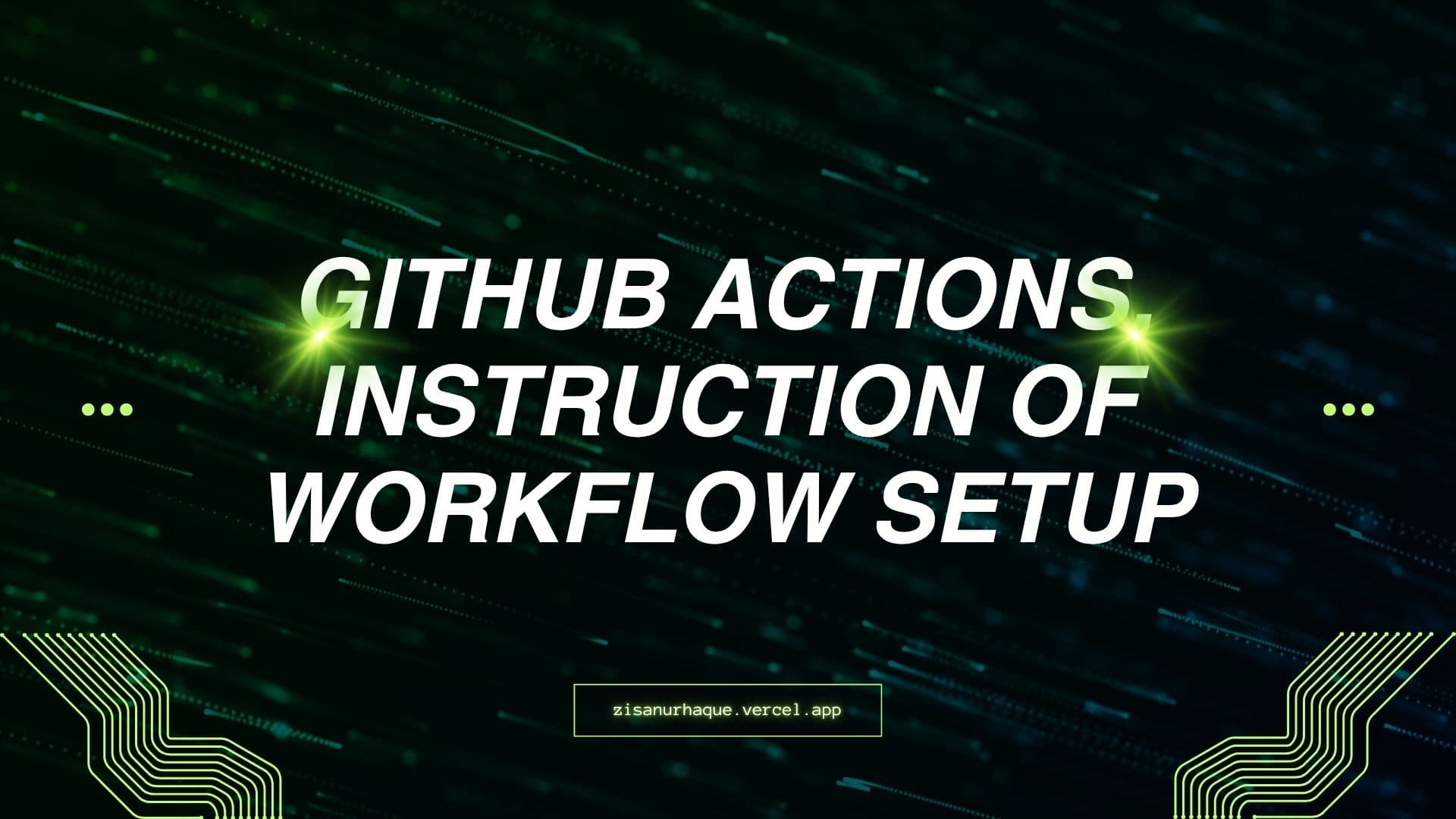 GitHub Actions, Instruction of Workflow Setup
